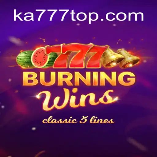Descubra as Emoções do Jogo BurningWins em KA777.COM